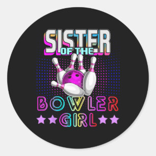 Sister Of The Bowler Girl Matching Family Bowling Classic Round Sticker