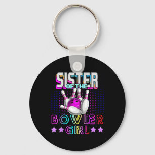 Sister Of The Bowler Girl Matching Family Bowling Key Ring