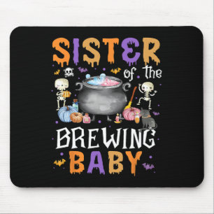 Sister Of The Brewing Byby Funny Halloween Outfit Mouse Pad