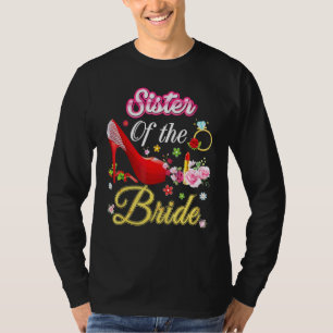 Sister Of The Bride Happy Wedding Flower Pink Shoe T-Shirt