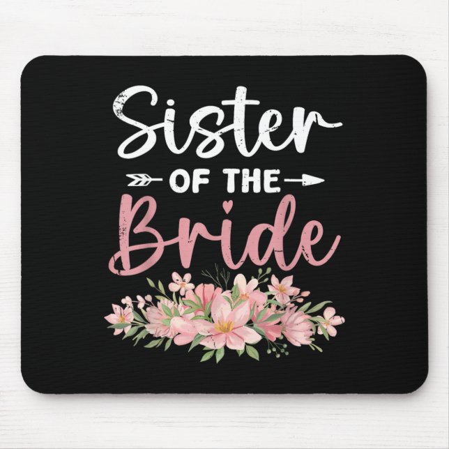 Sister Of The Bride Loved First Bride And Groom Mouse Pad (Front)
