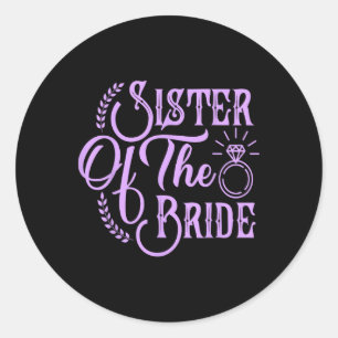Sister Of The Bride Matching Bridal Party Happy We Classic Round Sticker