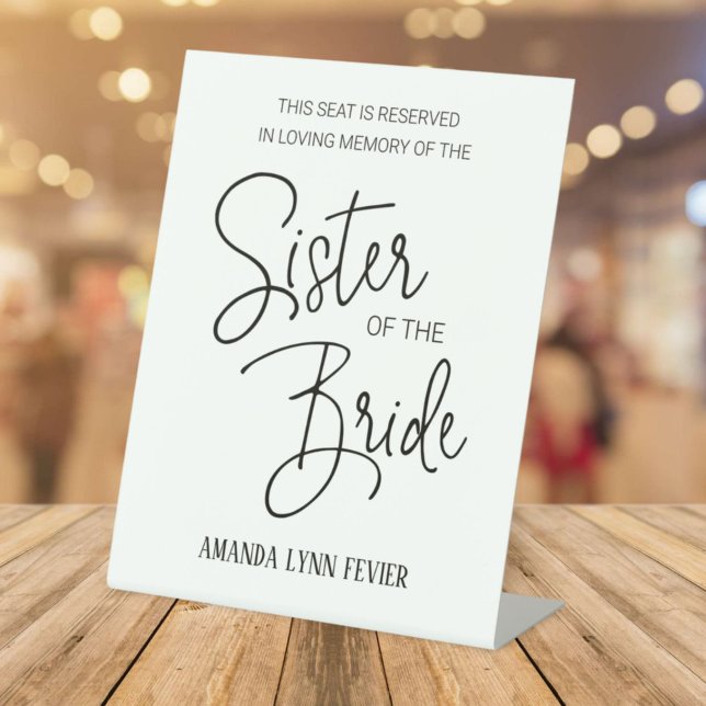 Sister of the Bride Memorial Reserved Seat Wedding Pedestal Sign (Creator Uploaded)
