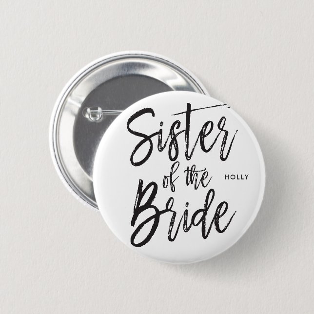 Sister of the Bride | Script Style Custom Wedding 6 Cm Round Badge (Front & Back)