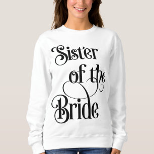 Sister of the Bride Sweatshirt