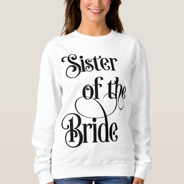 Sister of the Bride Sweatshirt (Front)