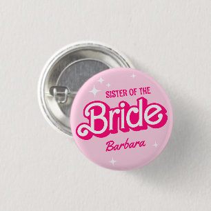 Sister Of The Bride T-Shirt Bachelorette Barb 3 Cm Round Badge