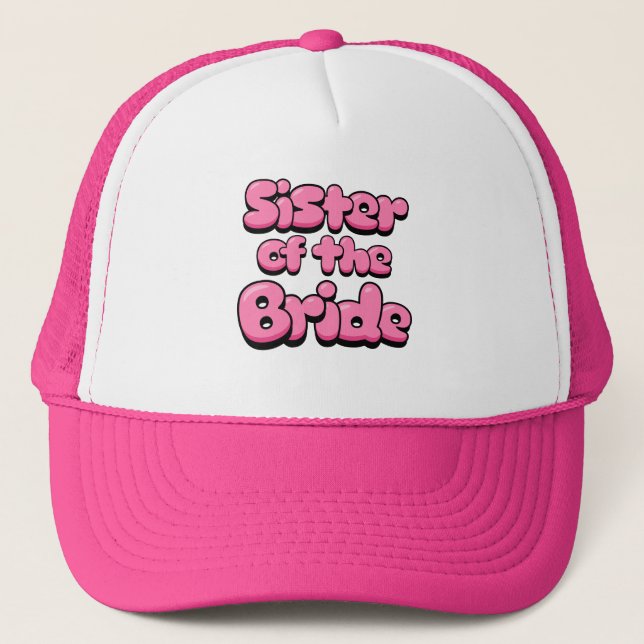 Sister of the Bride Trucker Hat (Front)