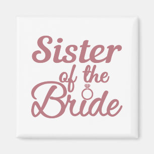 Sister Of The Bride Wedding Family Matching Magnet
