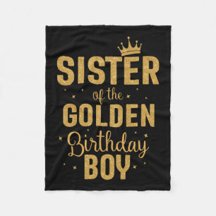 Sister Of The Golden Birthday Boy Family Matching  Fleece Blanket