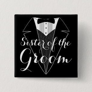 Sister of the Groom Black Tux Wedding Party Button