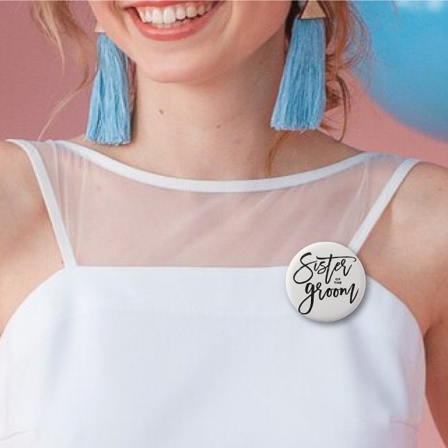 Sister Of The Groom Brush Wedding Bridal Party 6 Cm Round Badge ('Sister of the Groom' Brush Script Calligraphy Wedding Rehearsal Pin Button @ fatfatin_blue_knot)