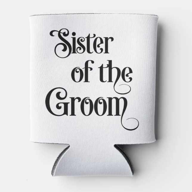 Sister of the Groom Can Cooler (Front)