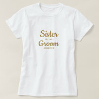 Sister of the Groom Custom T-Shirt