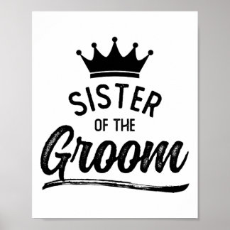 Sister Of The Groom Matching Wedding Party  Poster