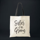 Sister of the Groom | Script Style Custom Wedding Tote Bag<br><div class="desc">Make the sister of the groom feel extra appreciated with this special custom name canvas style tote bag.

It features the words "sister of the groom" in an elegant script style text. Underneath this is a spot for her name or initials.</div>