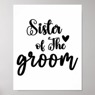 Sister Of The Groom Wedding Matching Bridal Party Poster