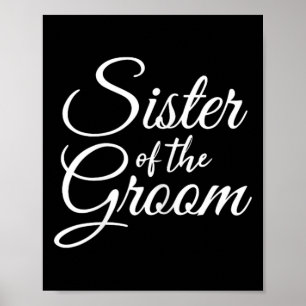 Sister Of The Groom Womens And Kids Poster
