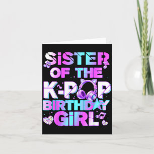 Sister Of The K-pop Birthday Girls Korean Music Lo Card