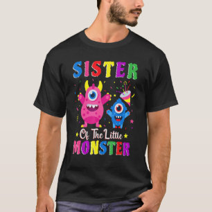 Sister Of The Little Monster Family Matching Birth T-Shirt