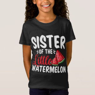 Sister Of The Little Watermelon Summer Fruit Famil T-Shirt