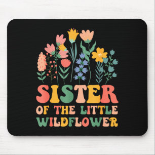 Sister of the little wildflower baby birthday part mouse pad