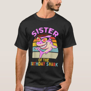 Sister of the Shark Birthday Matching Family T-Shirt