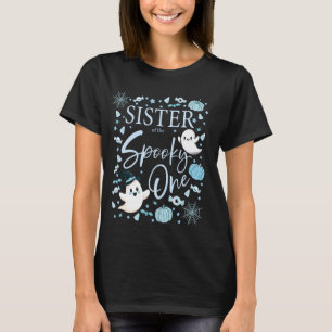 Sister of the Spooky One Girl First Birthday BlueH T-Shirt