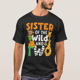 Sister Of The Wild and Two 2 Zoo Theme Party Safar T-Shirt