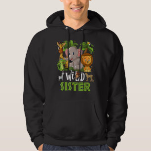 Sister Of The Wild Zoo Birthday Safari Jungle Anim Hoodie
