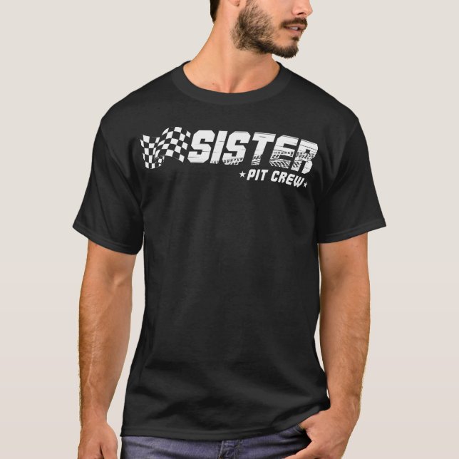 Sister Pit Crew Race Car Birthday Family Racing T-Shirt (Front)