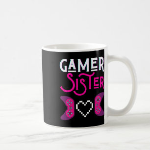 Sister Plays Video Game Funny Sisters Gaming Sis S Coffee Mug