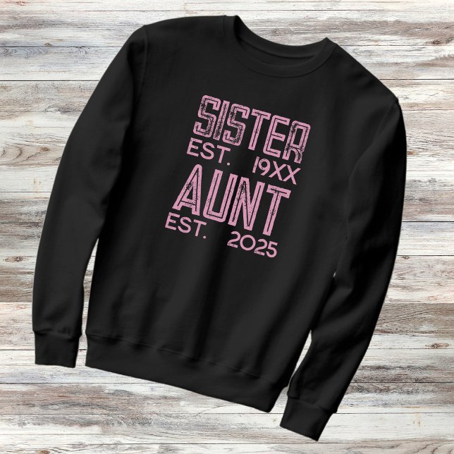 Sister Promoted To Aunt 2025 Distressed Sweatshirt (Creator Uploaded)