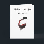 **SISTER** READY TO CELEBRATE **YOUR BIRTHDAY** CARD<br><div class="desc">LET ****YOUR SISTER**** KNOW YOU ARE SO "READY TO CELEBRATE" ON HER VERY SPECIAL DAY! AND,  WHY NOT... SHE IS YOUR SISTER AND YA LOVE HER. GREAT FOR EVEN THE "TEEN" AS WELL! GREAT FOR YOUR BEST FRIEND WHO IS "LIKE A SISTER,  TOO"</div>