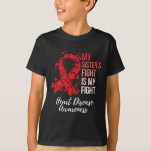 Sister’s Fight Is My Fight Heart Disease Awareness T-Shirt