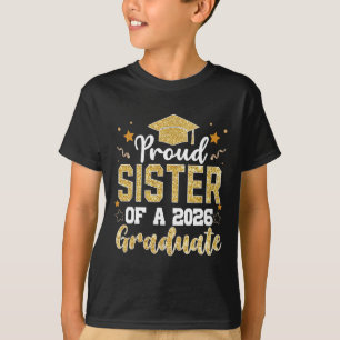 Sister Senior 2026 Proud Sister Of A Cl Of 2026 Gr T-Shirt