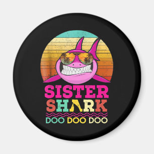 Sister Shark Doo Doo Doo - Crazy Shark GIfts Magnet