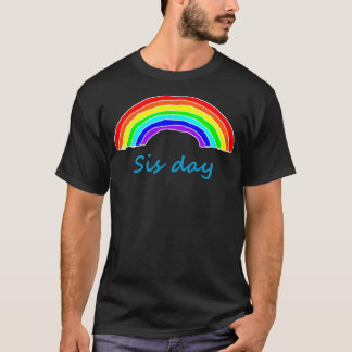 Sister Sis Day Rainbow T-Shirt