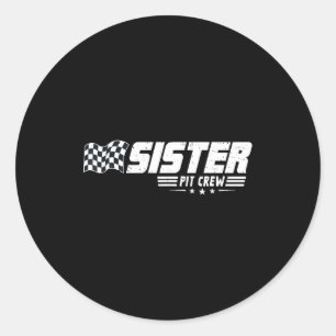 Sister T Crew Race Car Birthday Family Racing  Classic Round Sticker