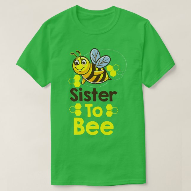 Sister To Bee Gender Reveal  T-Shirt (Design Front)
