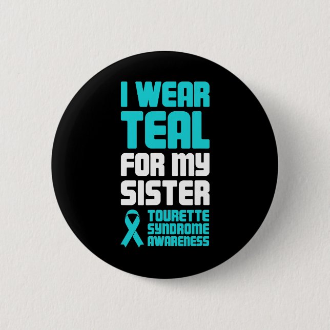 Sister - Tourette Syndrome Awareness  6 Cm Round Badge (Front)