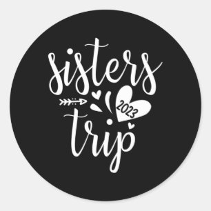 Sister Trip 2023 Classic Round Sticker