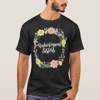 Sister Unbiological Sisters Best Sis Matching Bff  T-Shirt