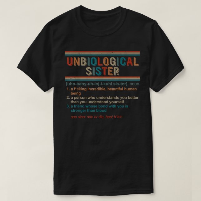 Sister Unbiological Sisters Best Sis Matching Bff  T-Shirt (Design Front)
