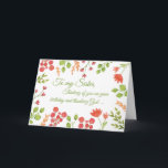Sister, Watercolor Flowers Religious Birthday Card<br><div class="desc">Your relationship with your sister can be so special as you share your lives throughout the years. Let her know just what a blessing she is with this beautiful watercolor flower birthday card.</div>