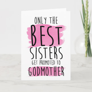 sister will you be my godmother card