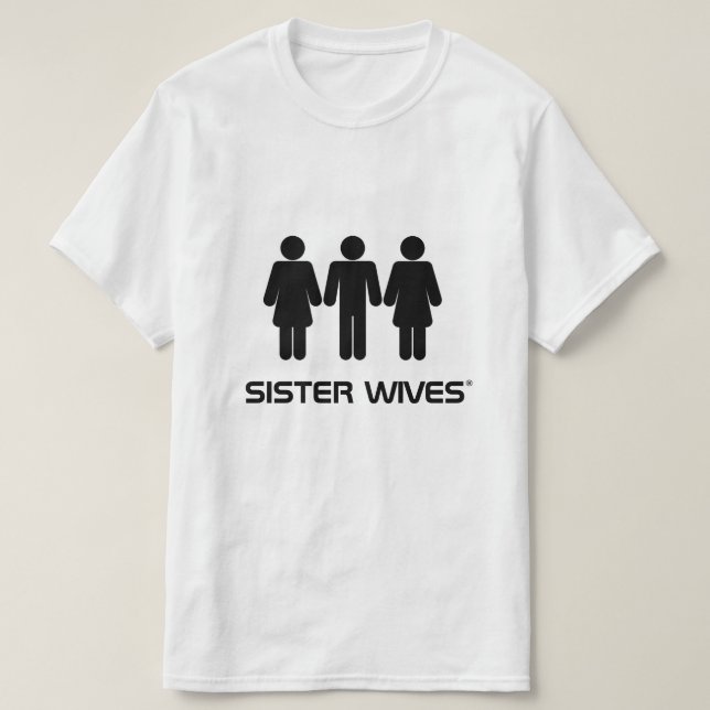 Sister Wives® - Polygamy T-Shirt (Design Front)