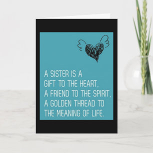 SISTER-YOU ARE A GIFT TO MY HEART=BIRTHDAY CARD