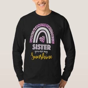 Sister You Are My Sunshine Pink Leopard Print W Fu T-Shirt