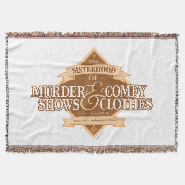 Sisterhood of Murder Shows and Comfy Clothes Throw Blanket (Front)